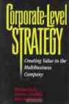 Michael Goold, Andrew Campbell, Marcus Alexander «Corporate-Level Strategy: Creating Value in the Multibusiness Company» = 3370.5 RUR